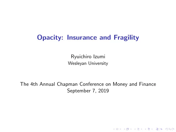 opacity insurance and fragility