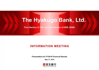 The Hyakugo Bank, Ltd.  First Section of TSE and First Section of NSE (8368)  INFORMATION MEETING
