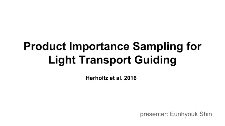 product importance sampling for light transport guiding
