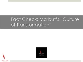 Fact Check: Marbuts Culture  of Transformation  Left: