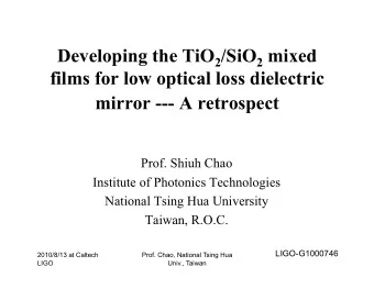 mirror --- A retrospect  Prof. Shiuh Chao  Institute of Photonics Technologies  National Tsing Hua