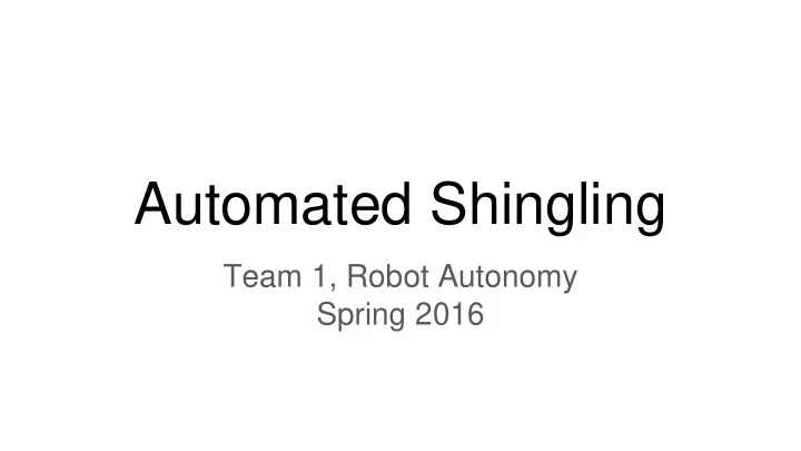 automated shingling
