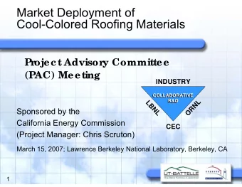 Market Deployment of  Cool-Colored Roofing Materials  P  r  oject Advisor  y Committee  (P  AC)