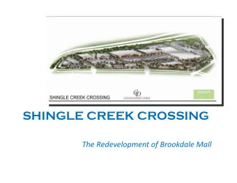 SHINGLE CREEK CROSSING The Redevelopment of Brookdale Mall 1964 Aerial Photo Originally developed