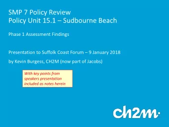 SMP 7 Policy Review Policy Unit 15.1  Sudbourne Beach  Phase 1 Assessment Findings Presentation