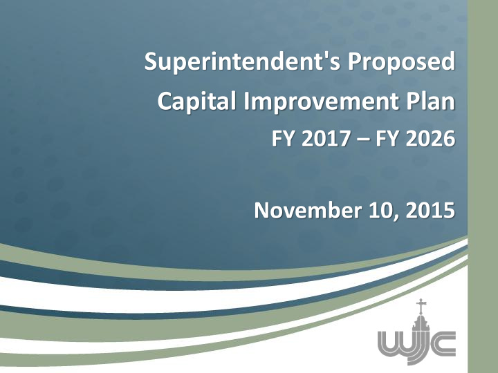 superintendent s proposed capital improvement plan