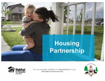 Housing  Partnership We build strength , stability and independence through  affordable