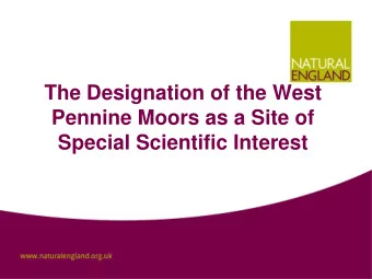 The Designation of the West  Pennine Moors as a Site of  Special Scientific Interest Cotton grass