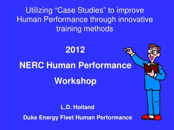2012  NERC Human Performance  Workshop  L.D. Holland  Duke Energy Fleet Human Performance  HU