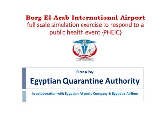 Egyptian Quarantine Authority  In collaboration with Egyptian Airports Company &amp; Egypt air