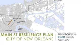 MAIN ST RESILIENCE PLAN  Community Workshops Broad St. Meeting #2  CITY OF NEW ORLEANS  August 6,