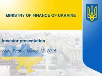 Kyiv, Friday, March 13, 2015  Notice to investors  WHILE THE MINISTRY OF FINANCE OF UKRAINE HAS