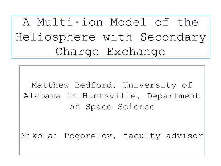 heliosphere with secondary charge exchange