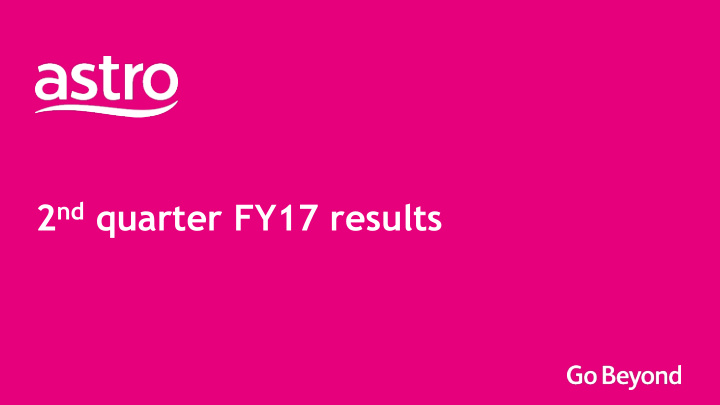 2 nd quarter fy17 results disclaimer