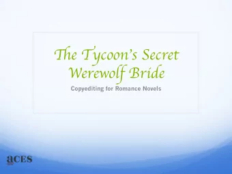 Ti e Tycoon  s Secret  Werewolf Bride  Copyediting for Romance Novels  @sarrible  #ACES2018