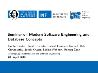 Seminar on Modern Software Engineering and  Database Concepts  Gunter Saake, David Broneske,