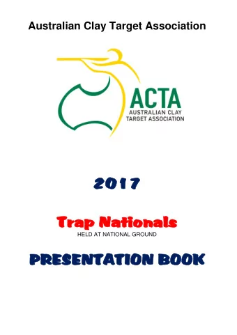 201  017  Tr  Trap N  ap Nati  ational onals  HELD AT NATIONAL GROUND  PRE  PRESE  SENTATION