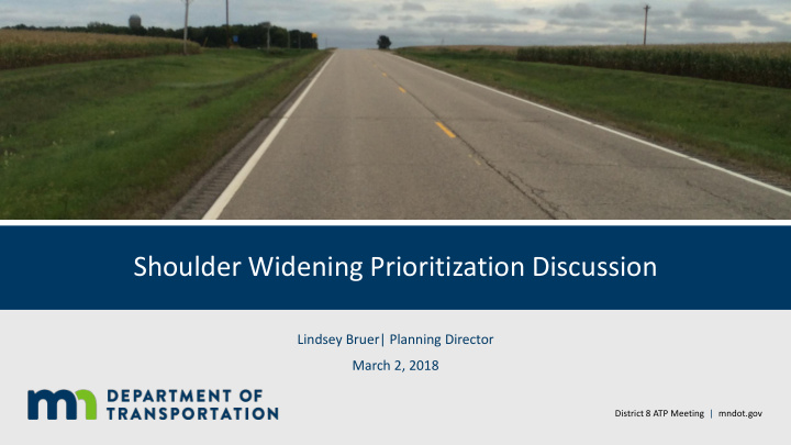 shoulder widening prioritization discussion