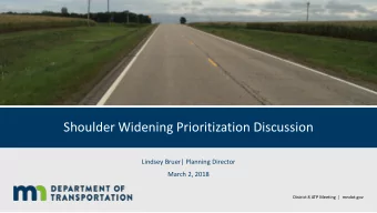 Shoulder Widening Prioritization Discussion  Lindsey Bruer| Planning Director  March 2, 2018