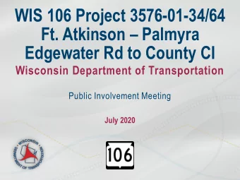 Ft. Atkinson  Palmyra  Edgewater Rd to County CI  Wisconsin Department of Transportation  Public