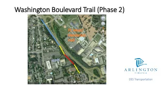 Washington Boulevard Trail (P  (Phase 2)  DES Transportation Phase 1  Arlington Blvd.  . to