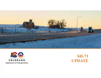 SH-71  UPDATE  AGENDA  1. CORRIDOR OVERVIEW  2. INTERCEPT S  URVEY RES  ULTS  3. TRAVEL DEMAND