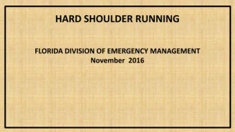 HURRICANE EVACUATION o CONCEPT TO ALLOW VEHICLES TO USE OUTSIDE AND INSIDE SHOULDERS   5 LANES: