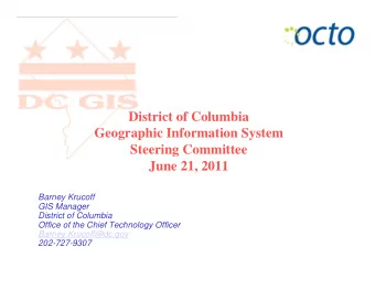 District of Columbia  Geographic Information System  Steering Committee  June 21, 2011  Barney