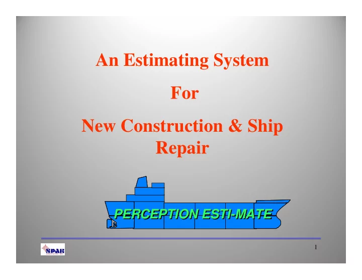 an estimating system for new construction ship repair