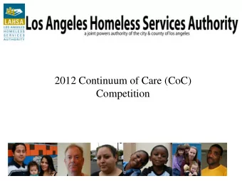 2012 Continuum of Care (CoC)  Competition  2012 SuperNOFA Competition  Overview   HUD makes new