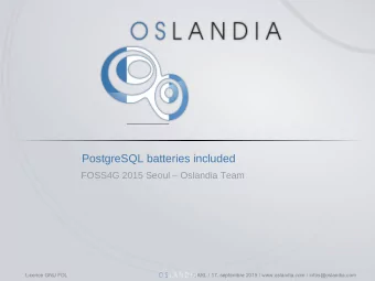 PostgreSQL batteries included  FOSS4G 2015 Seoul  Oslandia Team  Licence GNU FDL  SARL / 17.