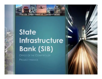 Sta te  Infra struc ture  Ba nk (SIB) O FFICE OF THE C OMPTROLLER P ROJECT FINANCE Project Finance