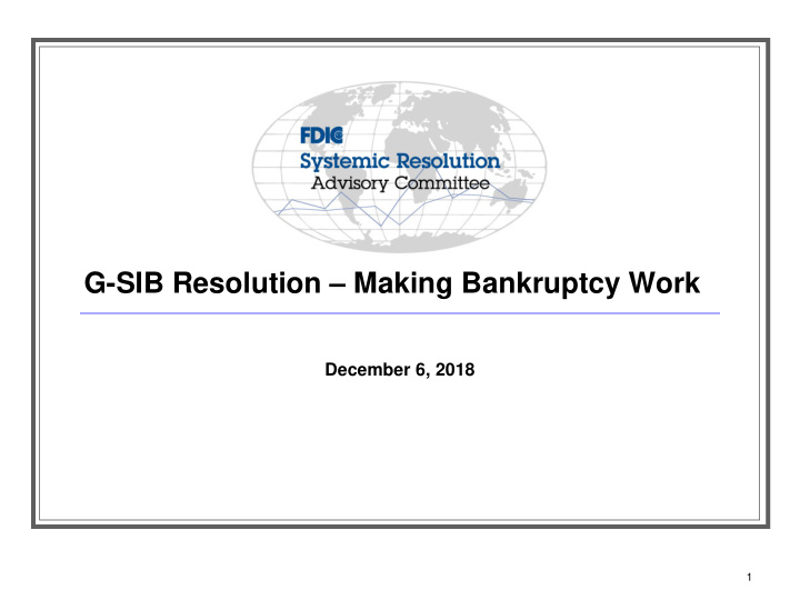 g sib resolution making bankruptcy work