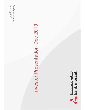 Investor Presentation Dec 2019  Contents o Bank Muscat Introduction o Operating Environment o Bank