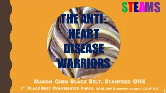STEAMS  THE ANTI-  HEART  DISEASE  WARRIORS  Mason Chen Black Belt, Stanford OHS 1 st Place Best