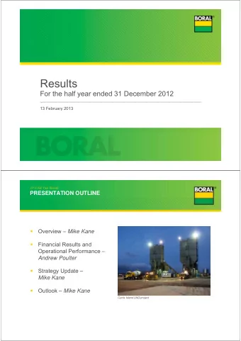 Results  For the half year ended 31 December 2012  13 February 2013  2013 Half Year Results