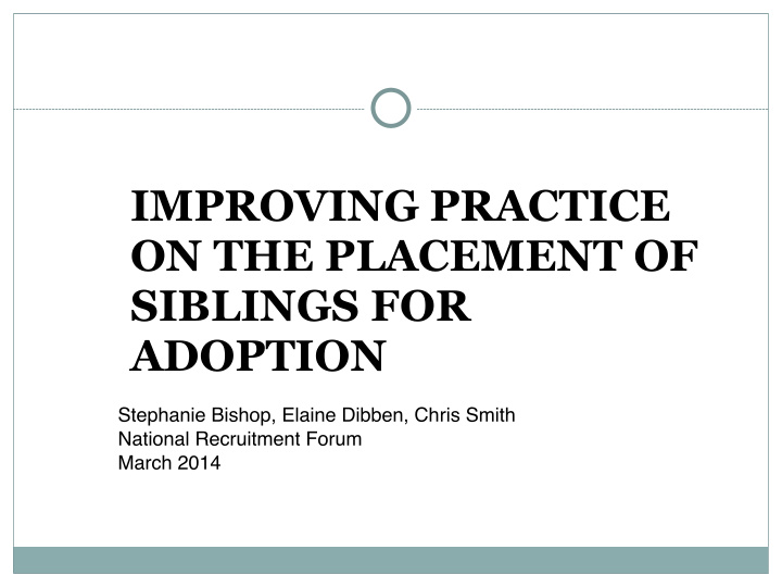 improving practice on the placement of siblings for