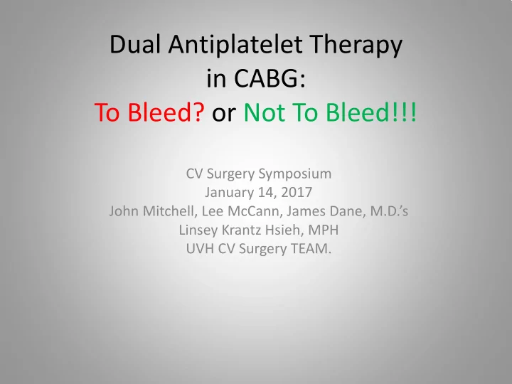 dual antiplatelet therapy in cabg to bleed or not to bleed