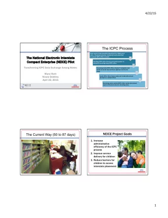 The ICPC Process  Case worker finds possible placement for child out of  state.  Placement packet