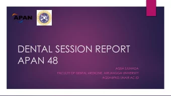 APAN 48  AQSA SJUHADA  FACULTY OF DENTAL MEDICINE, AIRLANGGA UNIVERSITY  AQSA@FKG.UNAIR.AC.ID  Key