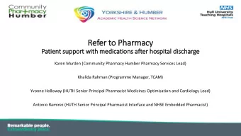 Refer to Pharmacy  Pati  tient su  support with  ith medic  icatio  ions aft  fter  r hospit  ital