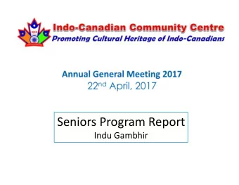 Seniors Program Report  Indu Gambhir  Seniors Program Background:  Continuing Seniors Program