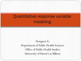 modeling  Dongmei Li  Department of Public Health Sciences  Office of Public Health Studies