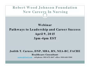Robert Wood Johnson Foundation  New Careers In Nursing  Webinar  Pathways to Leadership and Career