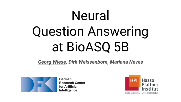 neural question answering at bioasq 5b