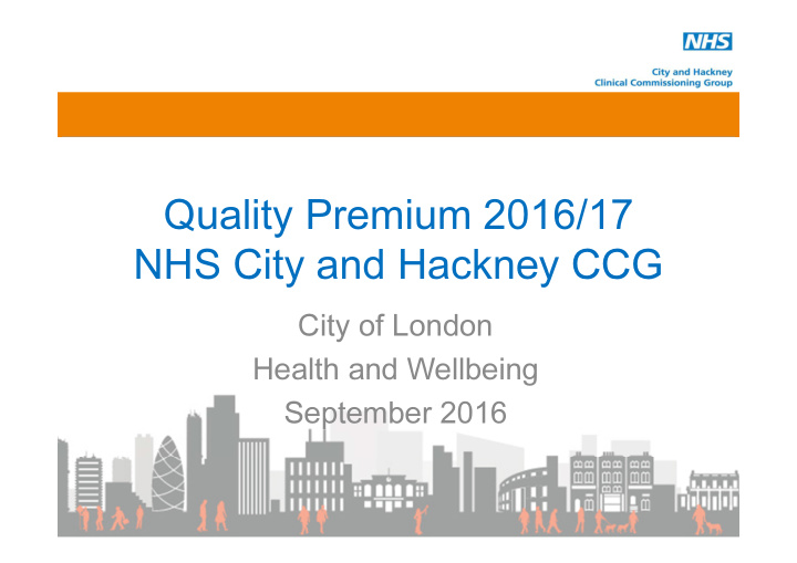 quality premium 2016 17 nhs city and hackney ccg