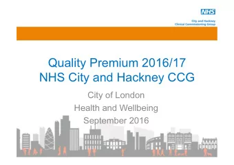 Quality Premium 2016/17  NHS City and Hackney CCG  City of London  Health and Wellbeing  September