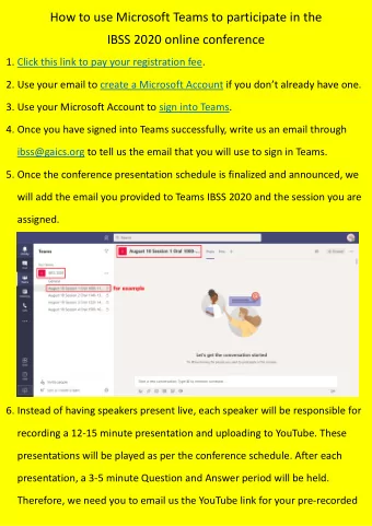 How to use Microsoft Teams to participate in the IBSS 2020 online conference 1. Click this link to