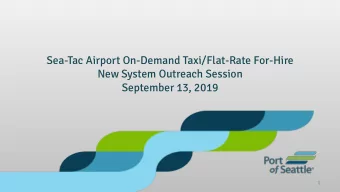 Sea-Tac Airport On-Demand Taxi/Flat-Rate For-Hire  New System Outreach Session  September 13, 2019