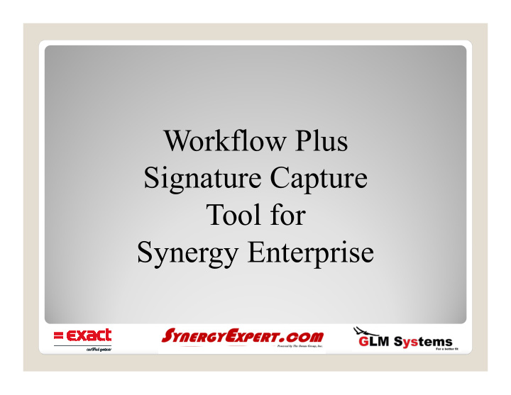 workflow plus signature capture tool for synergy